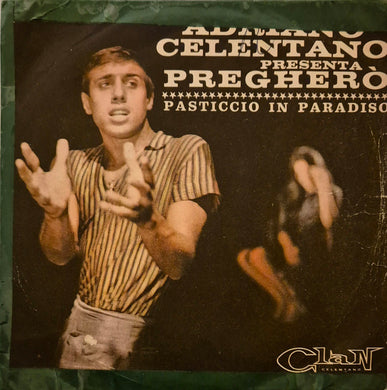 45 Giri - Adriano Celentano - Pregherò / Pasticcio In Paradiso