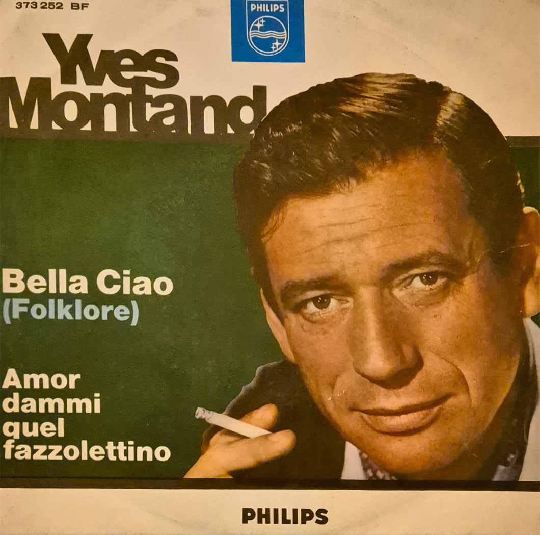 45 Giri -  Yves Montand - Bella Ciao / Amore Dammi Quel Fazzolettino