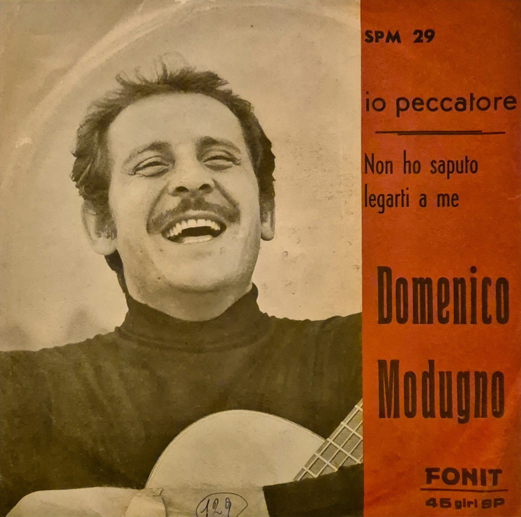 45 Giri -  Domenico Modugno - Io Peccatore / Non Ho Saputo Legarti A Me