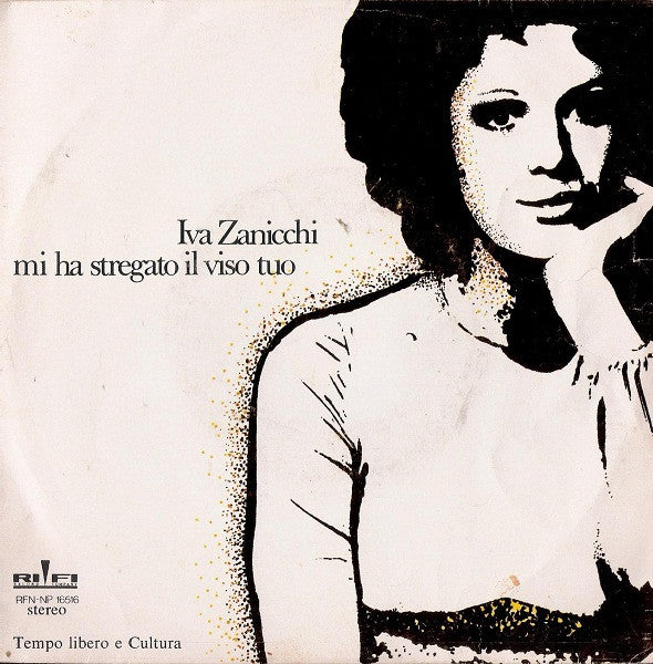 45 Giri -  Iva Zanicchi - Mi Ha Stregato Il Viso Tuo