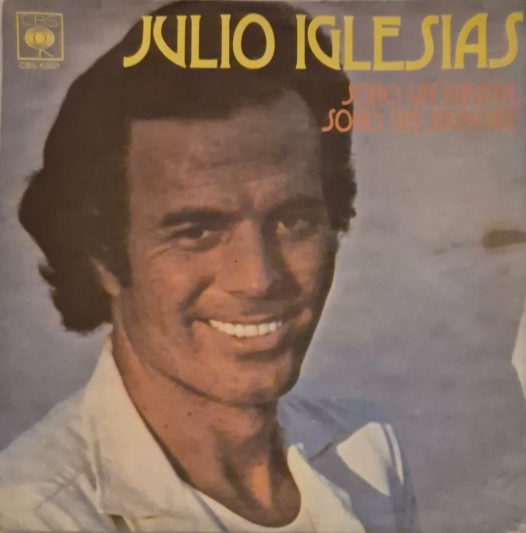 45 Giri -  Julio Iglesias - Sono Un Pirata Sono Un Signore