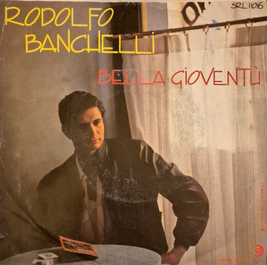 45 Giri -  Rodolfo Banchelli - Bella Gioventù