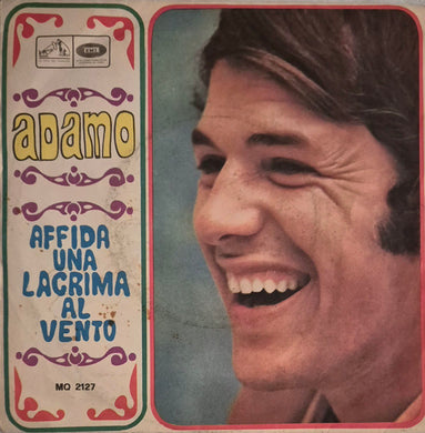 45 Giri -  Adamo - Affida Una Lacrima Al Vento