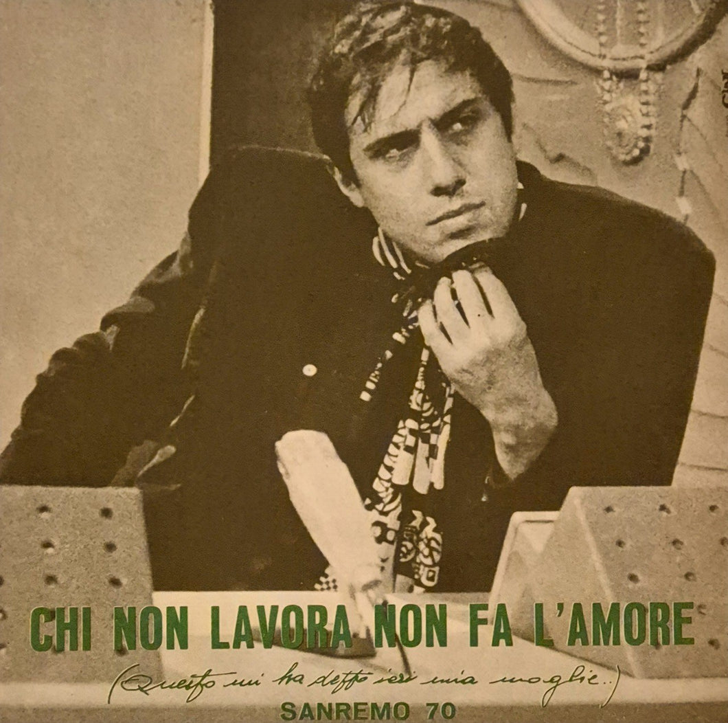 45 Giri -   Adriano Celentano - Chi Non Lavora Non Fa L'Amore (Questo Mi Ha Detto Ieri Mia Moglie)