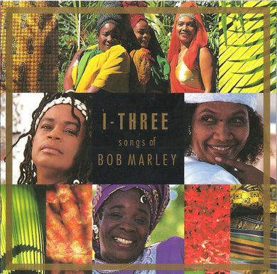 Cd  - I-Three  Songs Of Bob Marley