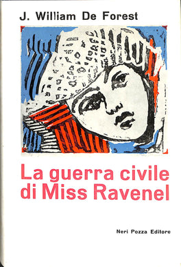 J. William De Forest La guerra civile di Miss Ravenel Neri Pozza Editore  Testo