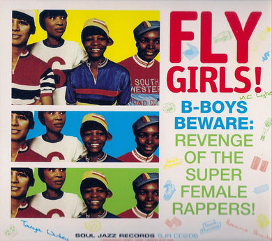 Cd - Various  Fly Girls! (B-Boys Beware: Revenge Of The Super Female Rappers!)