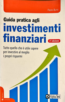 Guida pratica agli investimenti finanziari di Paolo Buro