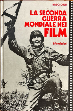 La Seconda Guerra Mondiale Nei Film di B. Palmiro Boschesi