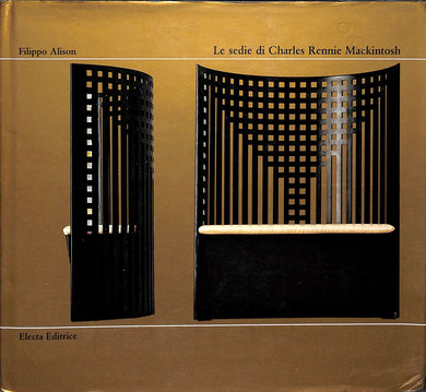 Filippo Alison Le sedie di Charles Rennie Mackintosh Electa Editrice
