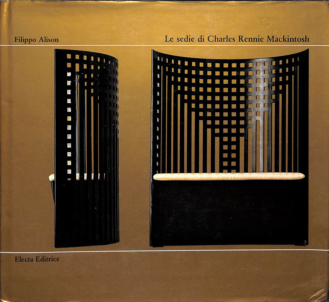 Filippo Alison Le sedie di Charles Rennie Mackintosh Electa Editrice