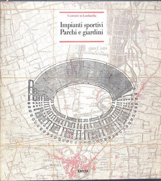 Impianti Sportivi Parchi E Giardini, Lombardia, 1990 Electa