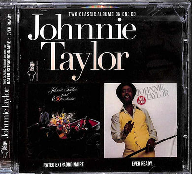 CD - Johnnie Taylor  Rated Extraordinaire / Ever Ready