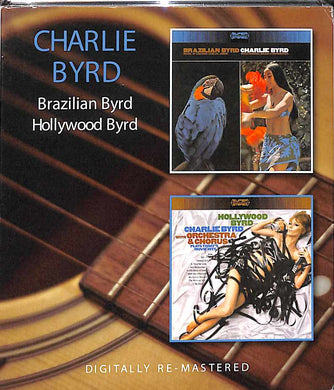 CD - Charlie Byrd  Brazilian Byrd / Hollywood Byrd