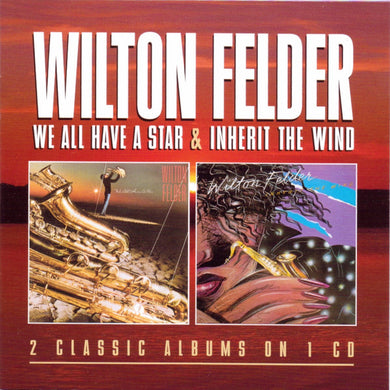 CD - Wilton Felder  We All Have A Star / Inherit The Wind