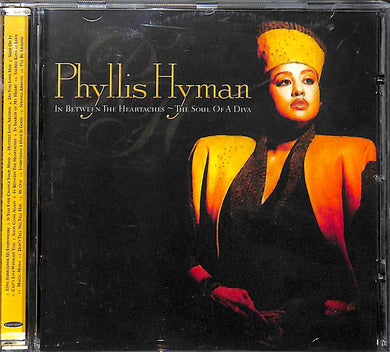 CD - Phyllis Hyman  In Between The Heartaches - The Soul Of A Diva