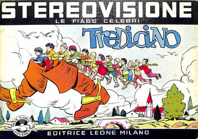 STEREOVISIONE le fiabe celebri Tredicino Vinile 45 Giri A Tredicino 1.a Parte Editrice Leone Milano 1968 Stampa Italiana