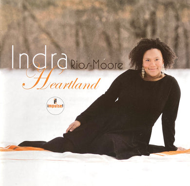 CD - Indra Rios-Moore  Heartland