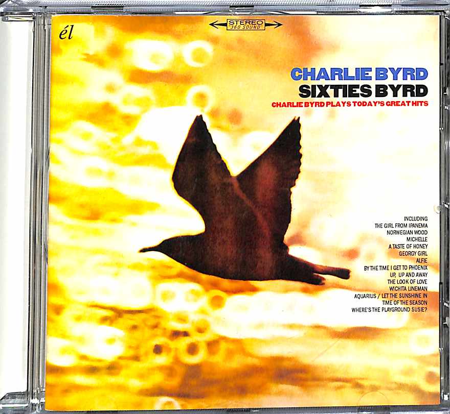 Cd - Charlie Byrd  Sixties Byrd (Charlie Byrd Plays Today's Great Hits)