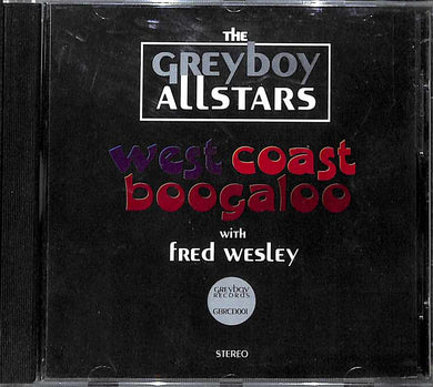Cd -  THE GREYDO ALLSTARS  West coast boogaloo WITH FRED WESLEY