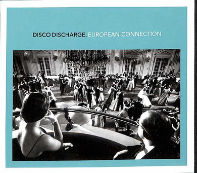 Cd - Various  Disco Discharge. European Connection