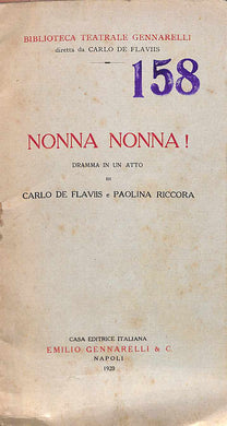 Nonna nonna! : dramma in un atto / di Carlo De Flaviis e Paolina Riccora