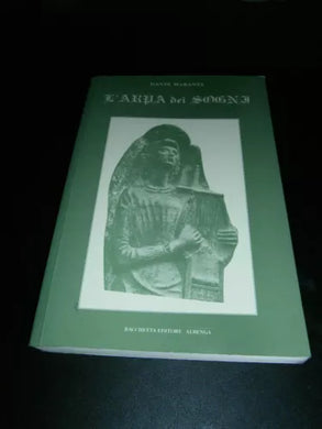 L'arpa dei sogni / Dante Maranta