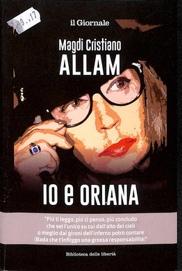 Io e Oriana / Magdi Cristiano Allam