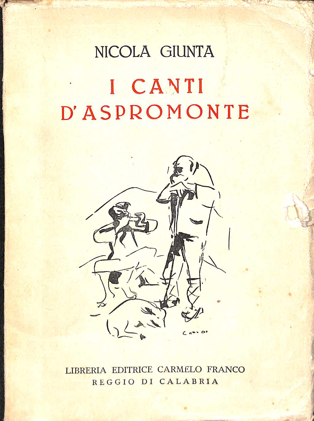 I canti d'aspromonte / Nicola Giunta