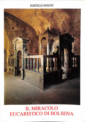Il miracolo eucaristico di Bolsena / Marcello Moscini