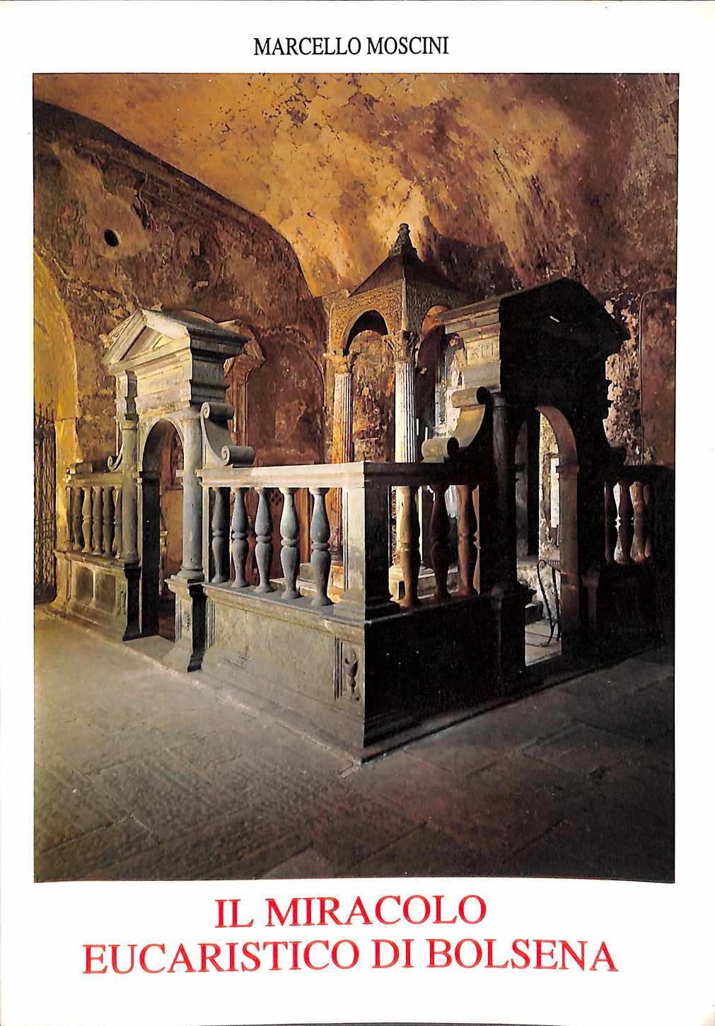 Il miracolo eucaristico di Bolsena / Marcello Moscini