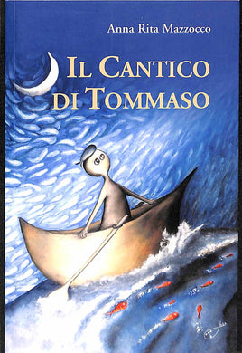 Il Cantico di Tommaso / Anna Rita Mazzocco