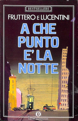 A che punto è la notte  Carlo Fruttero , Franco Lucentini