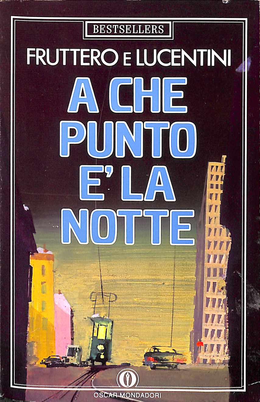 A che punto è la notte  Carlo Fruttero , Franco Lucentini