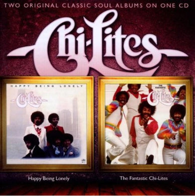 Cd - The Chi-Lites  Happy Being Lonely / The Fantastic Chi-Lites