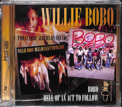 Cd - Willie Bobo  Hell Of An Act To Follow - Bobo