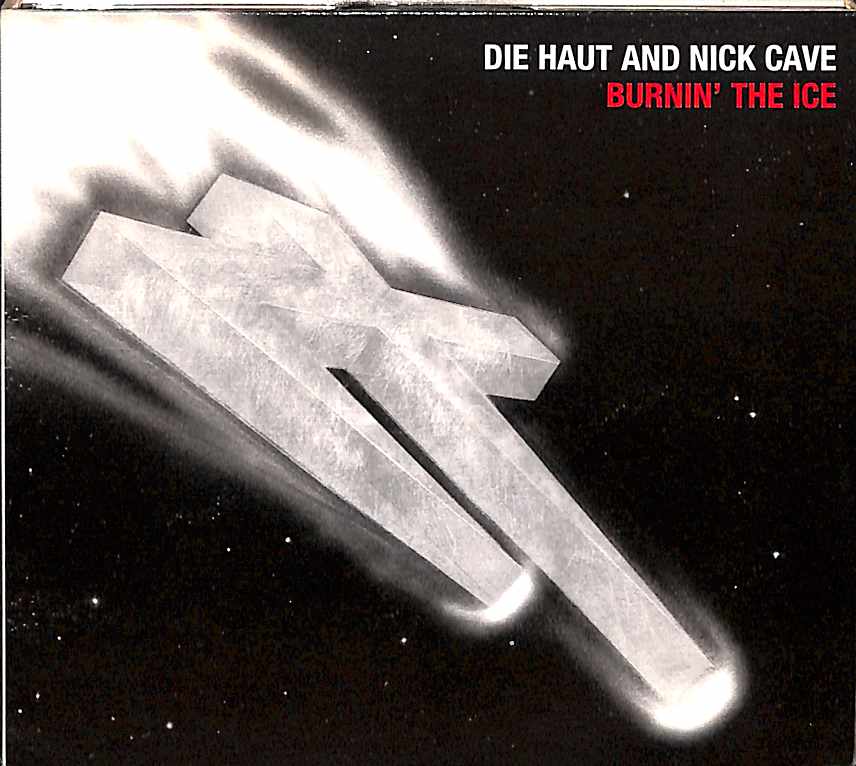 Cd - Die Haut And Nick Cave  Burnin' The Ice