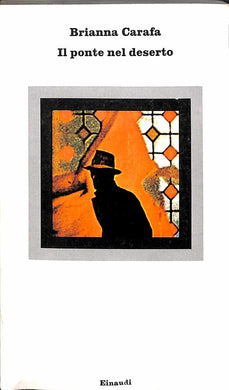 Il ponte nel deserto / Brianna Carafa