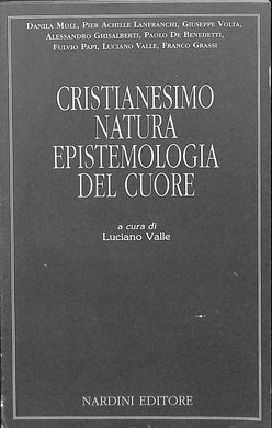 Cristianesimo, natura, epistemologia del cuore