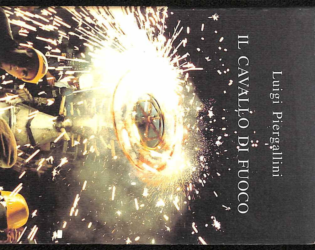 Il cavallo di fuoco / Luigi Piergallini