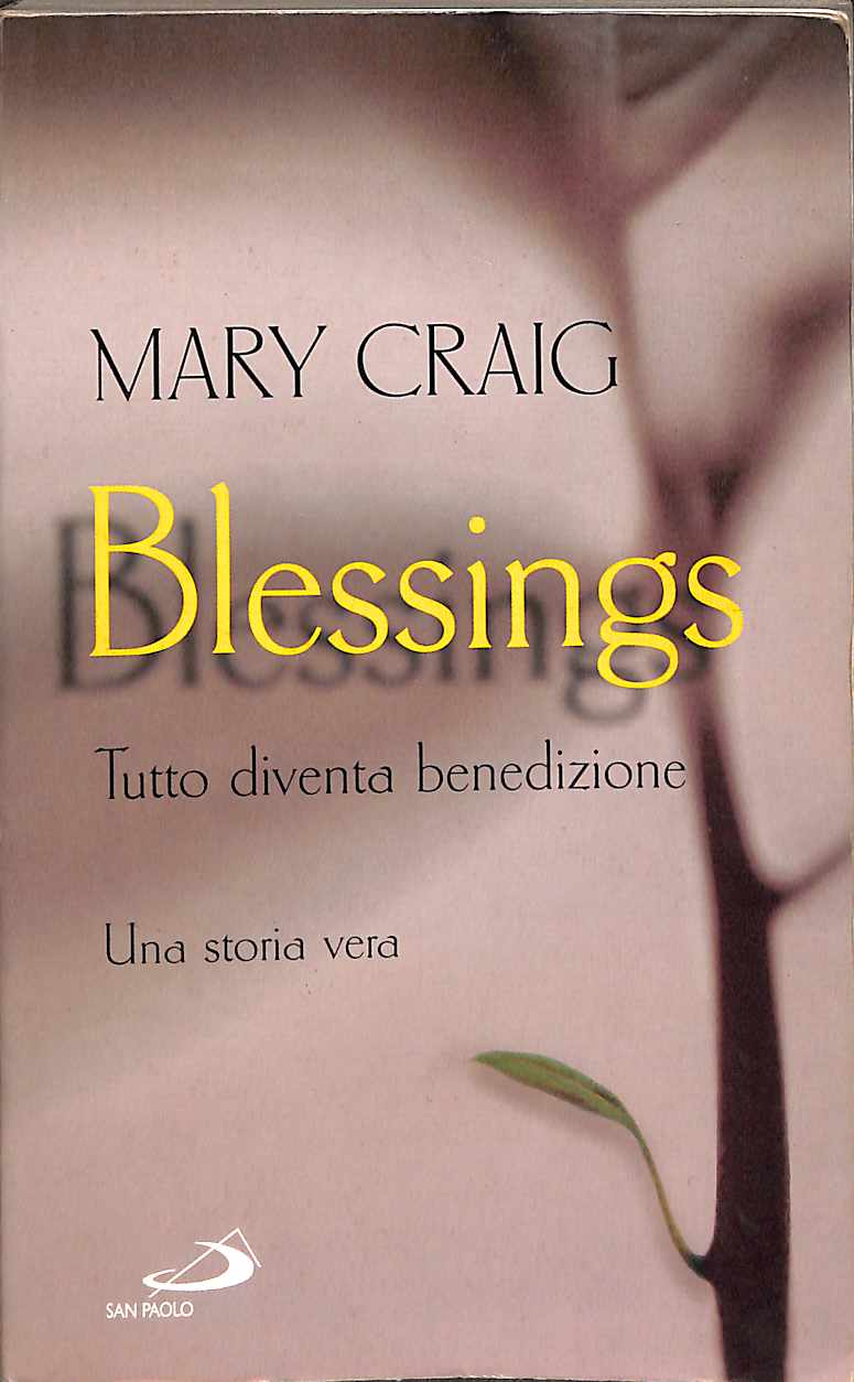 Blessings. Tutto diventa benedizione.