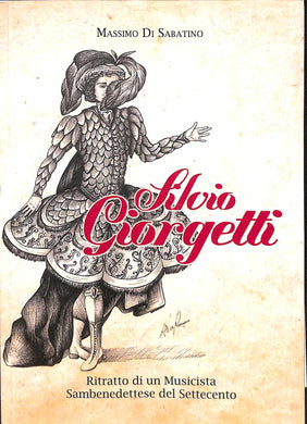 Silvio Giorgetti : ritratto di un musicista sambenedettese del Settecento