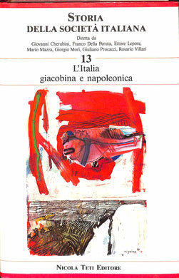 13: L'Italia giacobina e napoleonica / Bruno Anatra ...