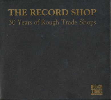 Cd - Various  The Record Shop - 30 Years Of Rough Trade Shops