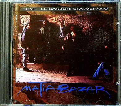Cd - Matia Bazar  Dove Le Canzoni Si Avverano