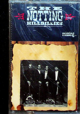 Mc Cassette - The Notting Hillbillies  Missing... Presumed Having A Good Time