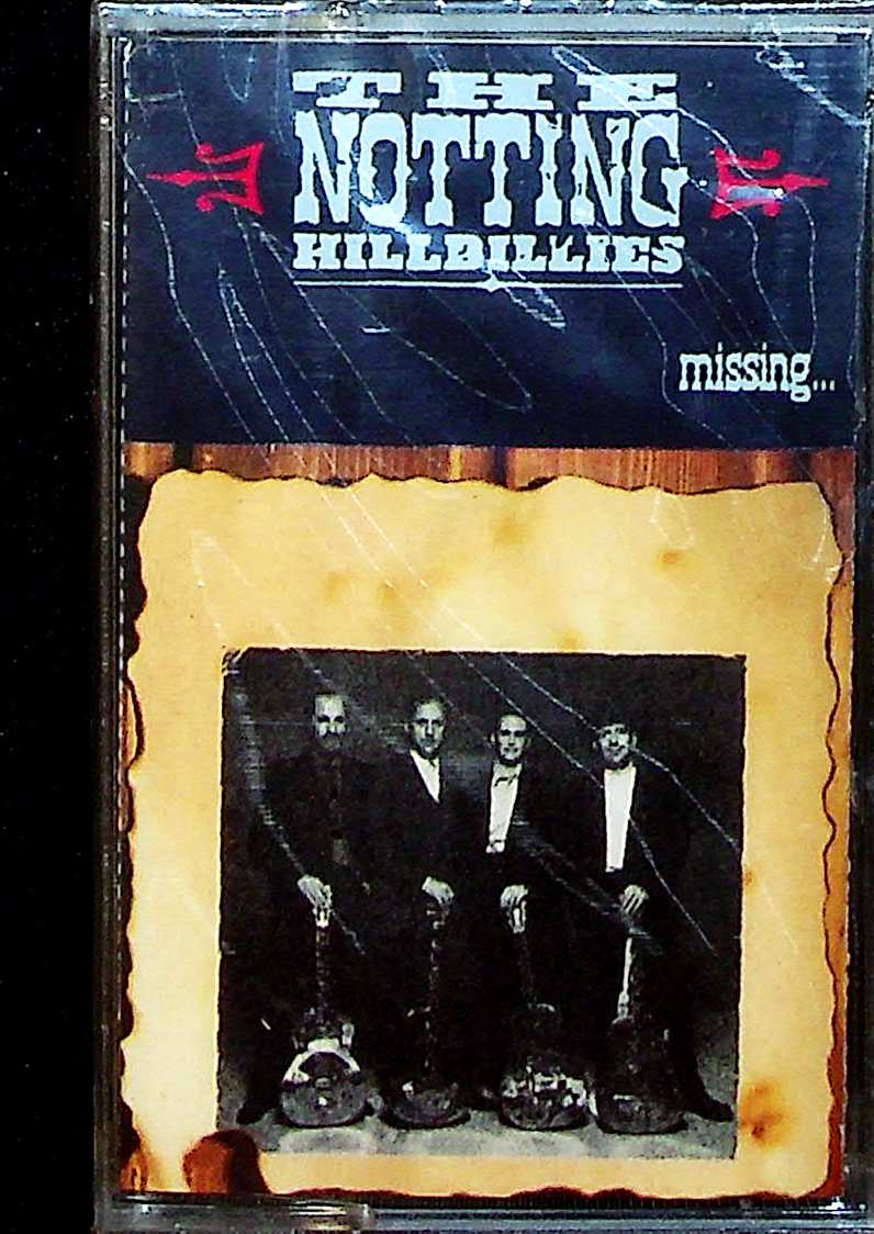 Mc Cassette - The Notting Hillbillies  Missing... Presumed Having A Good Time