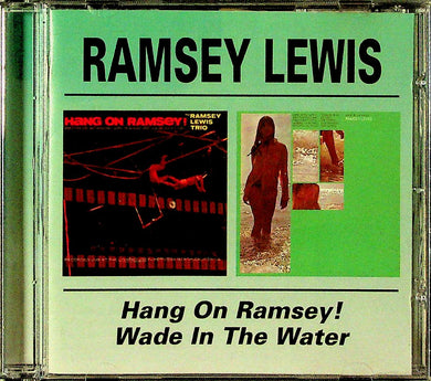 CD - Ramsey Lewis  Hang On Ramsey! / Wade In The Water