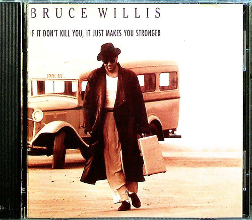 Cd - Bruce Willis - If It Don't Kill You, It Just Makes You Stronger