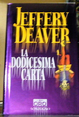 La dodicesima carta  Deaver Jeffery